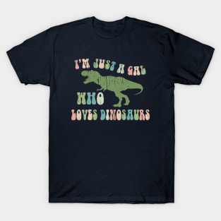 Funny Retro Font "Just a gal who loves Dinosaurs" T-Shirt